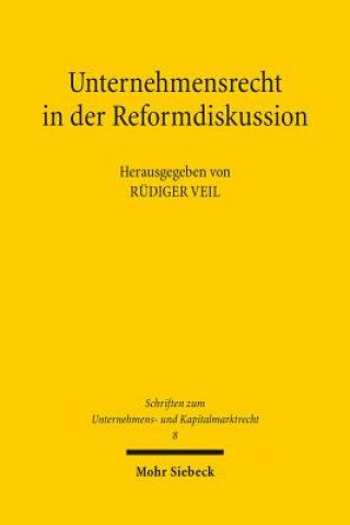 Książka Unternehmensrecht in der Reformdiskussion Rüdiger Veil
