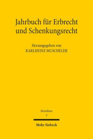 Könyv Jahrbuch fur Erbrecht und Schenkungsrecht Karlheinz Muscheler