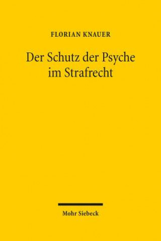 Carte Der Schutz der Psyche im Strafrecht Florian Knauer