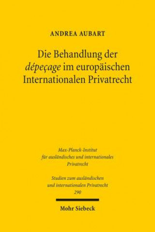 Book Die Behandlung der depecage im europaischen Internationalen Privatrecht Andrea Aubart