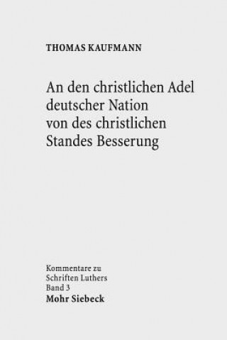 Könyv den christlichen Adel deutscher Nation von des christlichen Standes Besserung Thomas Kaufmann