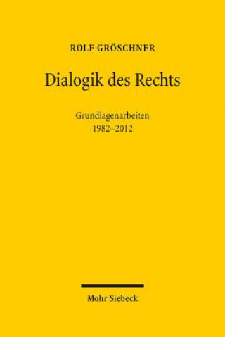 Könyv Dialogik des Rechts Rolf Gröschner