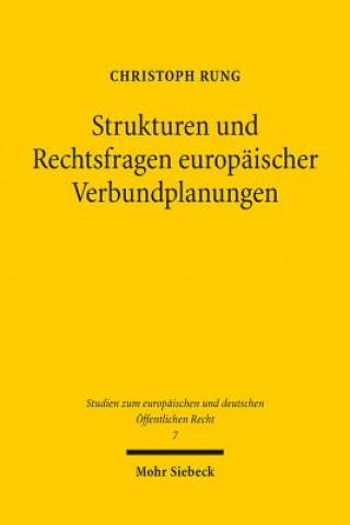 Könyv Strukturen und Rechtsfragen europaischer Verbundplanungen Christoph Rung