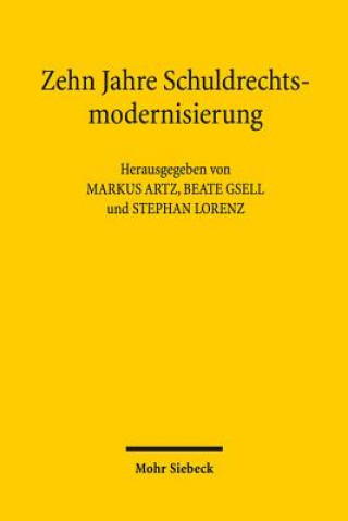 Kniha Zehn Jahre Schuldrechtsmodernisierung Markus Artz