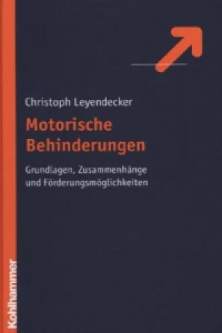 Kniha Motorische Behinderungen Christoph Leyendecker