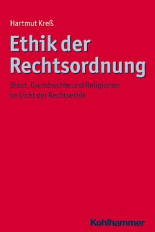 Könyv Ethik der Rechtsordnung Hartmut Kreß