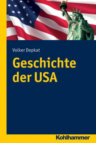 Könyv Geschichte der USA Volker Depkat