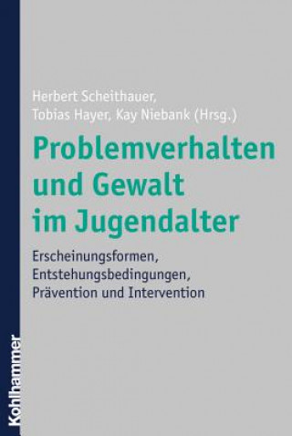 Carte Problemverhalten und Gewalt im Jugendalter Herbert Scheithauer