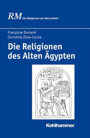 Carte Die Religionen des Alten Ägypten Françoise Dunand