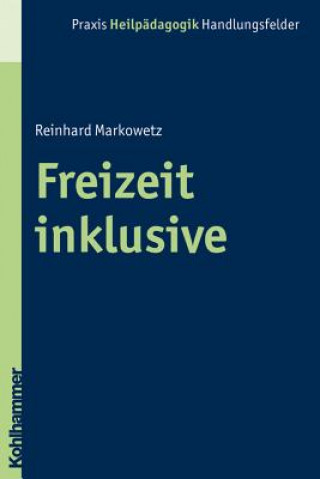 Kniha Freizeit inklusive Reinhard Markowetz