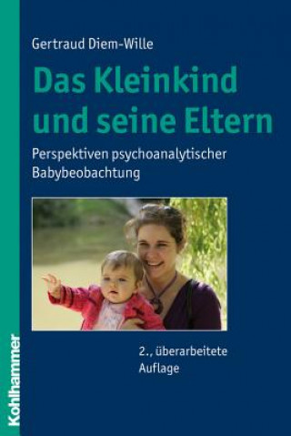 Kniha Das Kleinkind und seine Eltern Gertraud Diem-Wille