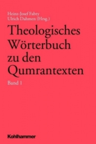 Carte Theologisches Wörterbuch zu den Qumrantexten. Bd.1 Heinz-Josef Fabry