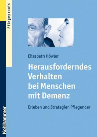 Książka Herausforderndes Verhalten bei Menschen mit Demenz Elisabeth Höwler