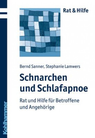Kniha Schnarchen und Schlafapnoe Bernd Sanner
