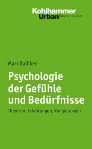 Książka Psychologie der Gefühle und Bedürfnisse Mark Galliker
