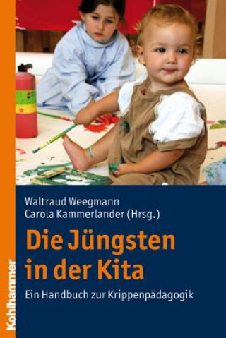 Knjiga Die Jüngsten in der Kita Waltraud Weegmann