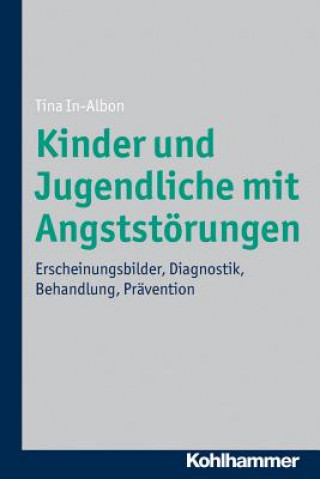 Книга Kinder und Jugendliche mit Angststörungen Tina In-Albon