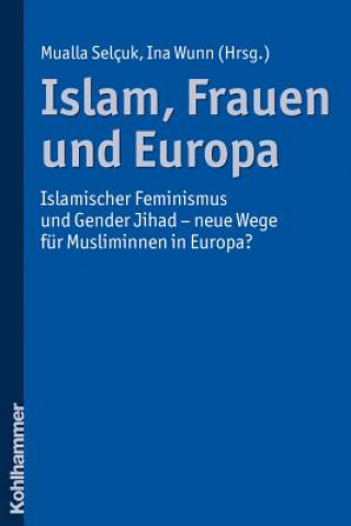 Carte Islam, Frauen und Europa Ina Wunn
