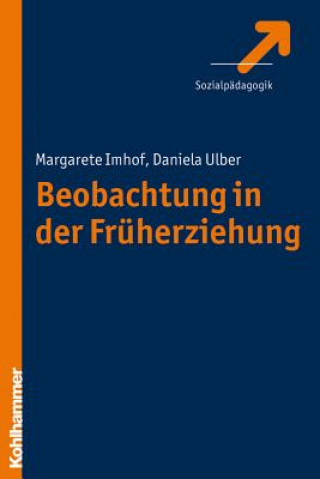 Kniha Beobachtung in der Frühpädagogik Margarete Imhof