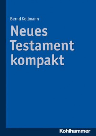 Carte Neues Testament kompakt Bernd Kollmann