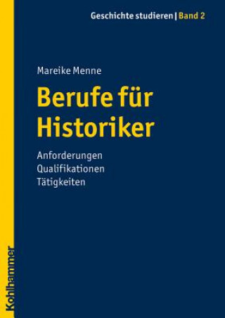 Kniha Berufe für Historiker Mareike Menne