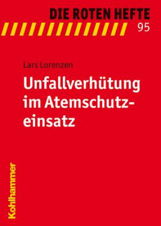 Książka Unfallverhütung im Atemschutzeinsatz Lars Lorenzen