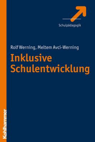 Kniha Inklusive Schulentwicklung Rolf Werning