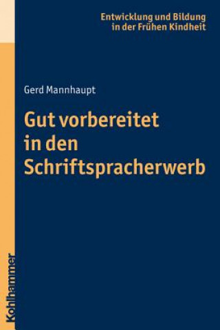 Könyv Gut vorbereitet in den Schriftspracherwerb Gerd Mannhaupt