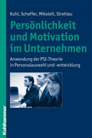 Книга Persönlichkeit und Motivation im Unternehmen Julius Kuhl