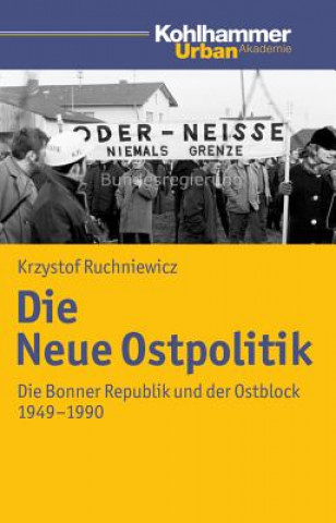 Carte Die Neue Ostpolitik Krzysztof Ruchniewicz