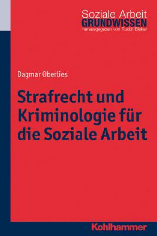 Könyv Strafrecht und Kriminologie für die Soziale Arbeit Dagmar Oberlies