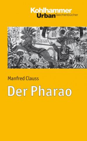 Kniha Der Pharao Manfred Clauss