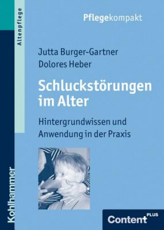 Kniha Schluckstörungen im Alter Jutta Burger-Gartner