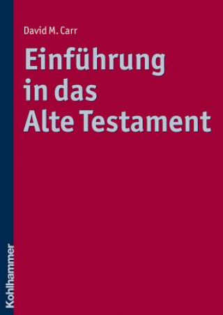 Книга Einführung in das Alte Testament David M. Carr