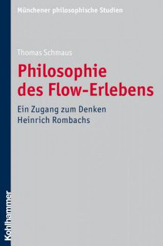 Könyv Philosophie des Flow-Erlebens Thomas Schmaus