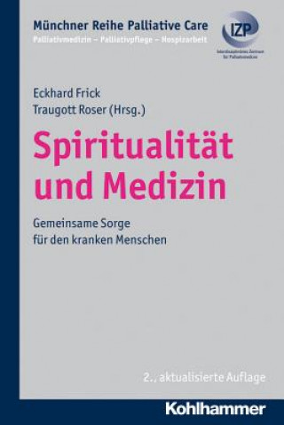Kniha Spiritualität und Medizin Eckhard Frick