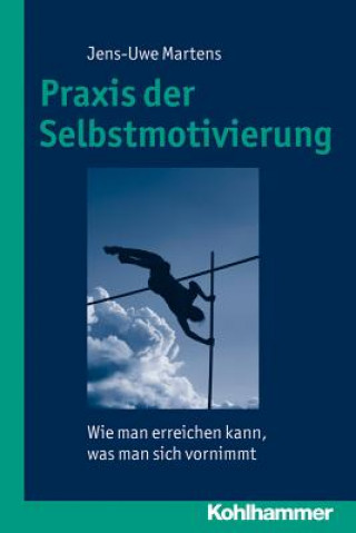 Książka Praxis der Selbstmotivierung Jens-Uwe Martens