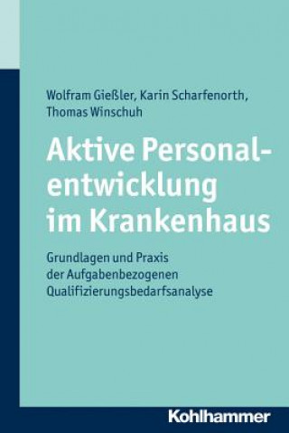 Kniha Aktive Personalentwicklung im Krankenhaus Wolfram Gießler