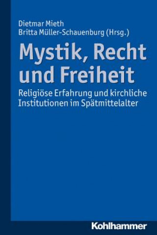 Kniha Mystik, Recht und Freiheit Britta Müller-Schauenburg