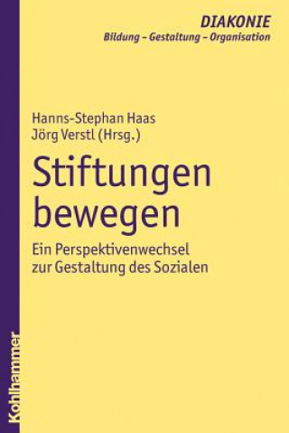 Buch Stiftungen bewegen Hanns-Stephan Haas