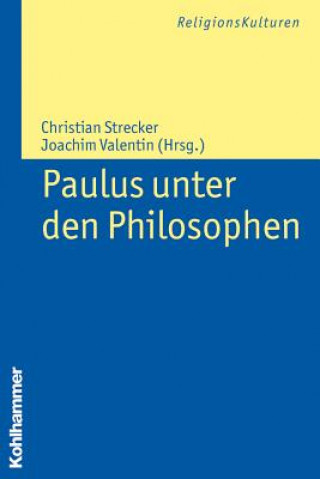 Könyv Paulus unter den Philosophen Christian Strecker