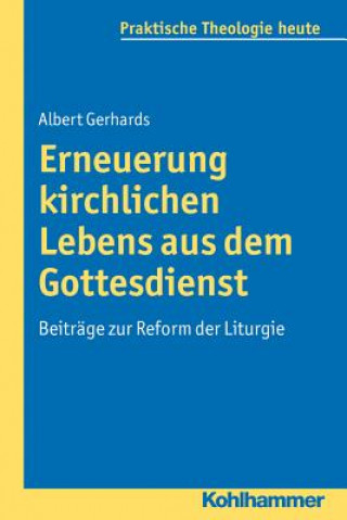 Kniha Erneuerung kirchlichen Lebens aus dem Gottesdienst Albert Gerhards