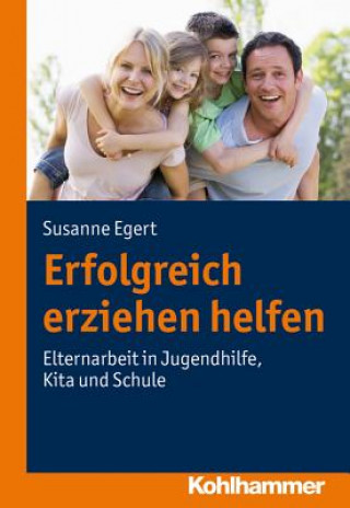 Книга Erfolgreich erziehen helfen Susanne Egert