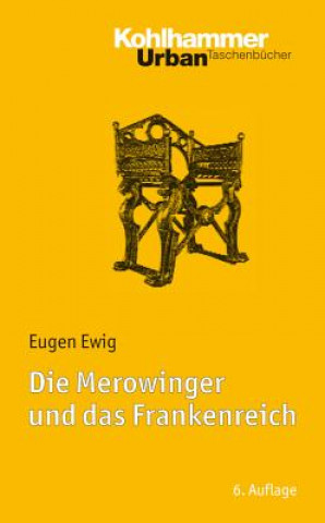 Carte Die Merowinger und das Frankenreich Eugen Ewig