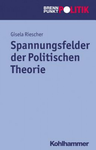 Книга Spannungsfelder der Politischen Theorie Gisela Riescher