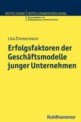 Buch Erfolgsfaktoren der Geschäftsmodelle junger Unternehmen Lisa Zimmermann