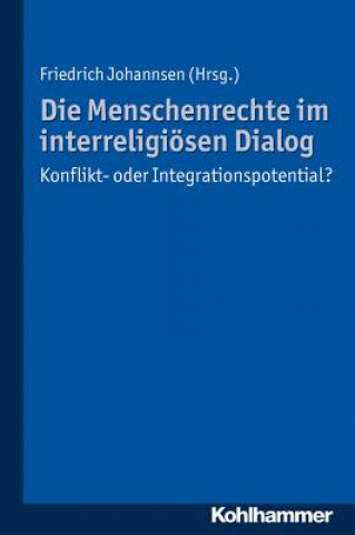 Kniha Die Menschenrechte im interreligiösen Dialog Friedrich Johannsen