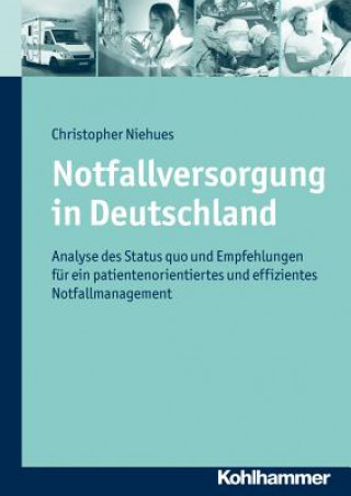 Książka Notfallversorgung in Deutschland Christopher Niehues