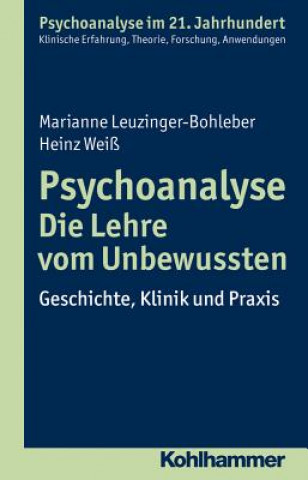 Kniha Psychoanalyse - Die Lehre vom Unbewussten Marianne Leuzinger-Bohleber
