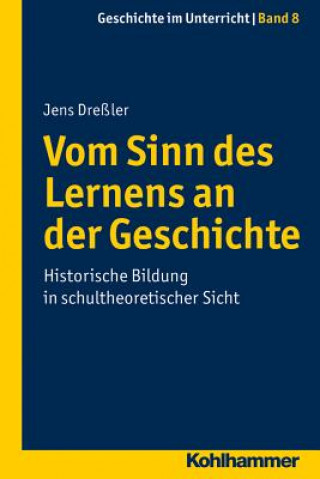 Knjiga Vom Sinn des Lernens an der Geschichte Jens Dreßler